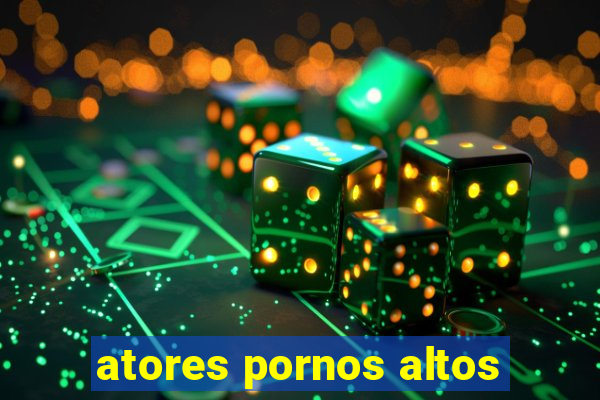 atores pornos altos